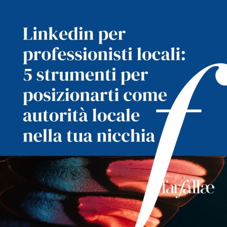 Linkedin per professionisti locali: 5 strumenti pratici per crescere 1 linkedin-per-professionisti-strategie-di-posizionamento