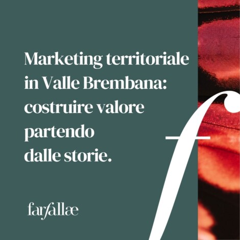 Marketing territoriale in Valle Brembana: costruire valore partendo dalle storie 10 marketing-territoriale-in-valle-brembana