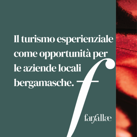 Il turismo esperienziale come opportunità per le aziende locali 7 turismo-esperienziale-aziende-locali-bergamo